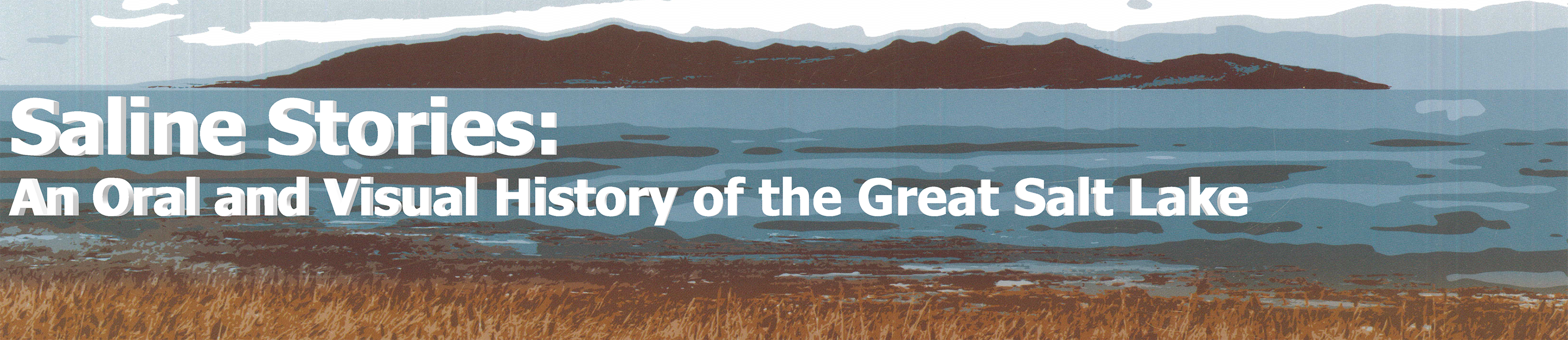 Saline Stories: An Oral and Visual History of the Great Salt Lake